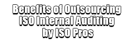 Benefits of Outsourcing ISO Internal Auditing by ISO Pros Logo